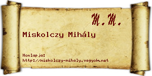 Miskolczy Mihály névjegykártya
